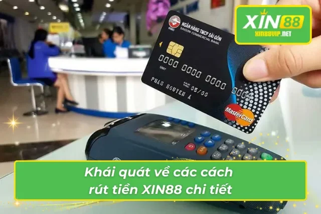 Cách Rút Tiền Xin88 Nhanh Chóng Và An Toàn Nhất Hiện Nay Tầm quan trọng của các phương thức rút tiền tại XIN88