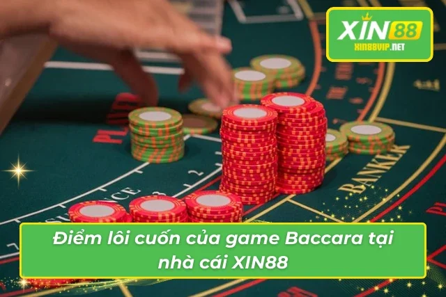 Baccarat XIN88: Cơ Hội Thắng Lớn Cùng Trải Nghiệm Chân Thực Sức hút đặc biệt của Baccara tại nhà cái XIN88